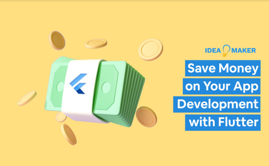 Save Money on Your App Development with Flutter