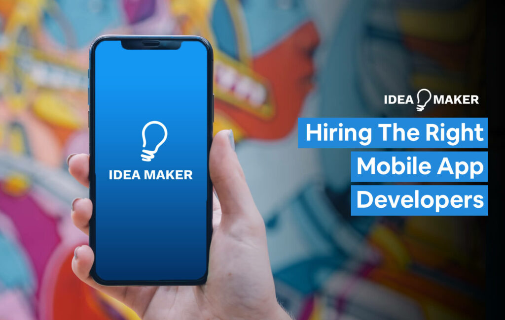 Ideamaker - Hiring the right mobile app