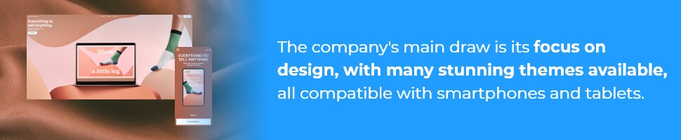 The company's main draw is its focus on design, with many stunning themes available, all compatible with smartphones and tablets.