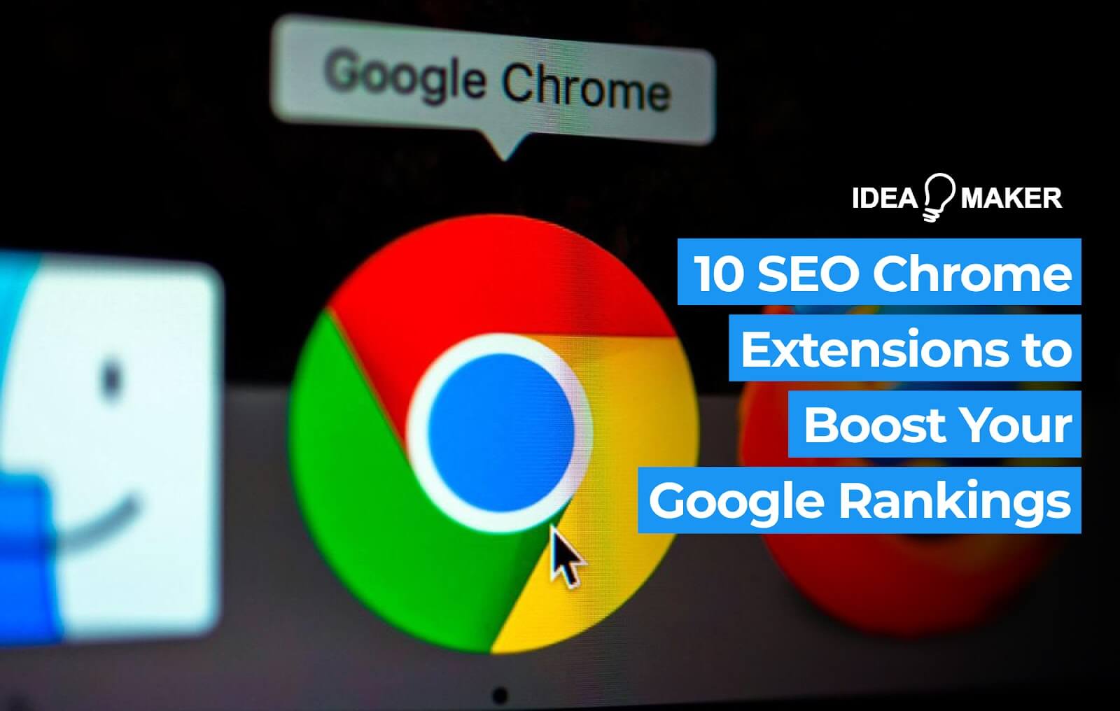Ideamaker - 10 SEO Chrome Extensions to Boost Your Google Rankings