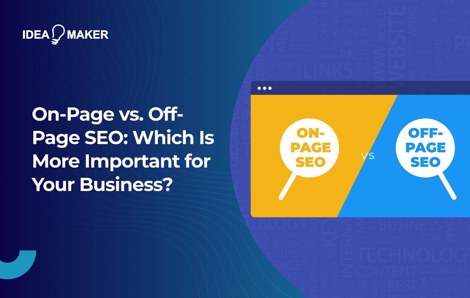 Ideamaker - On-Page vs Off-Page SEO Which Is More Important for Your Business_