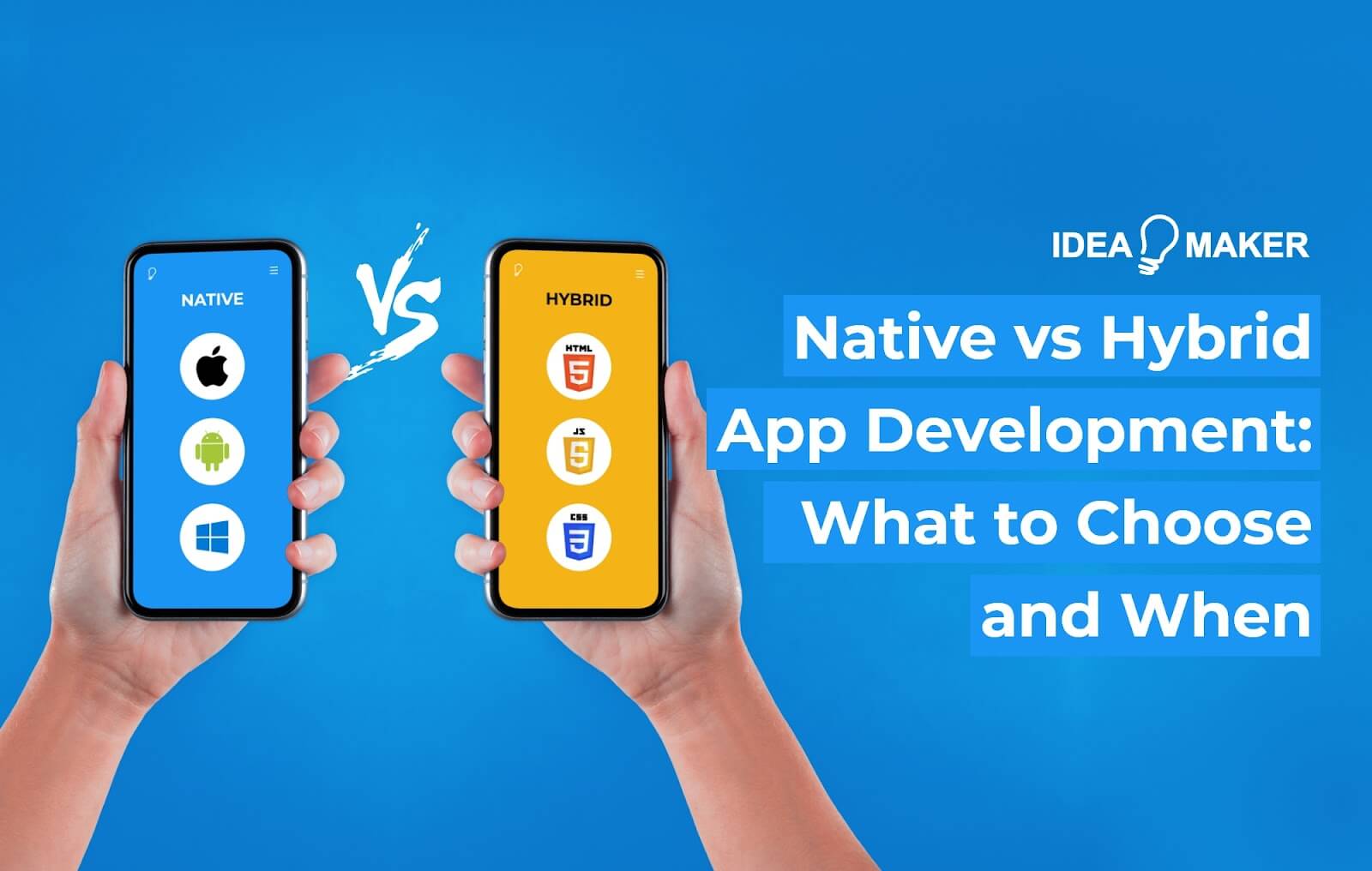 Native vs Hybrid App Development: What to Choose and When
