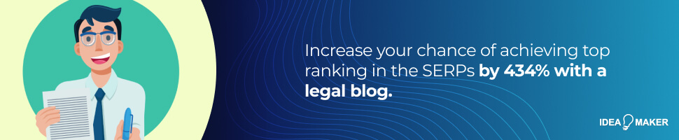 A man with a pen and a paper with text: Increase your chance of achieving top ranking in the SERPs by 434% with a legal blog.