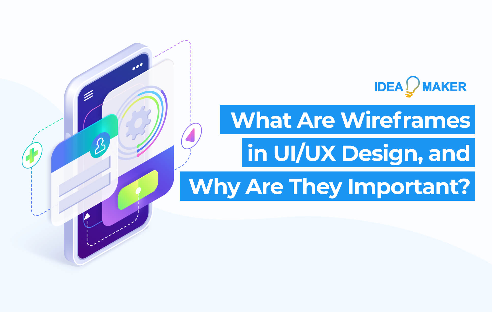 What Are Wireframes in UI/UX Design and Why Are They Important?