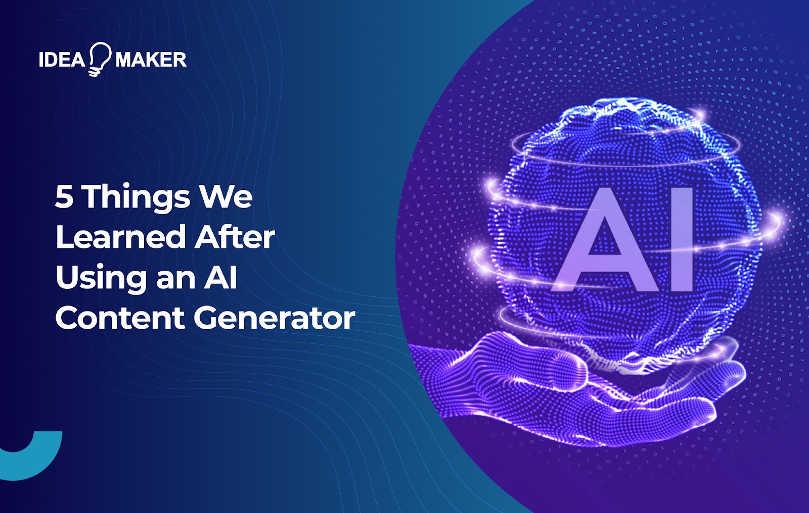 Ideamaker - 5 Things We Learned After Using an AI Content Generator
