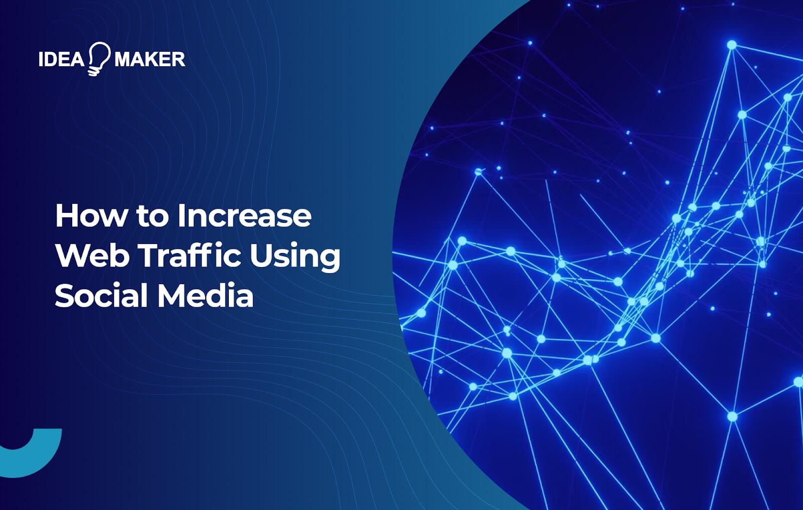 Ideamaker - How to Increase Web Traffic