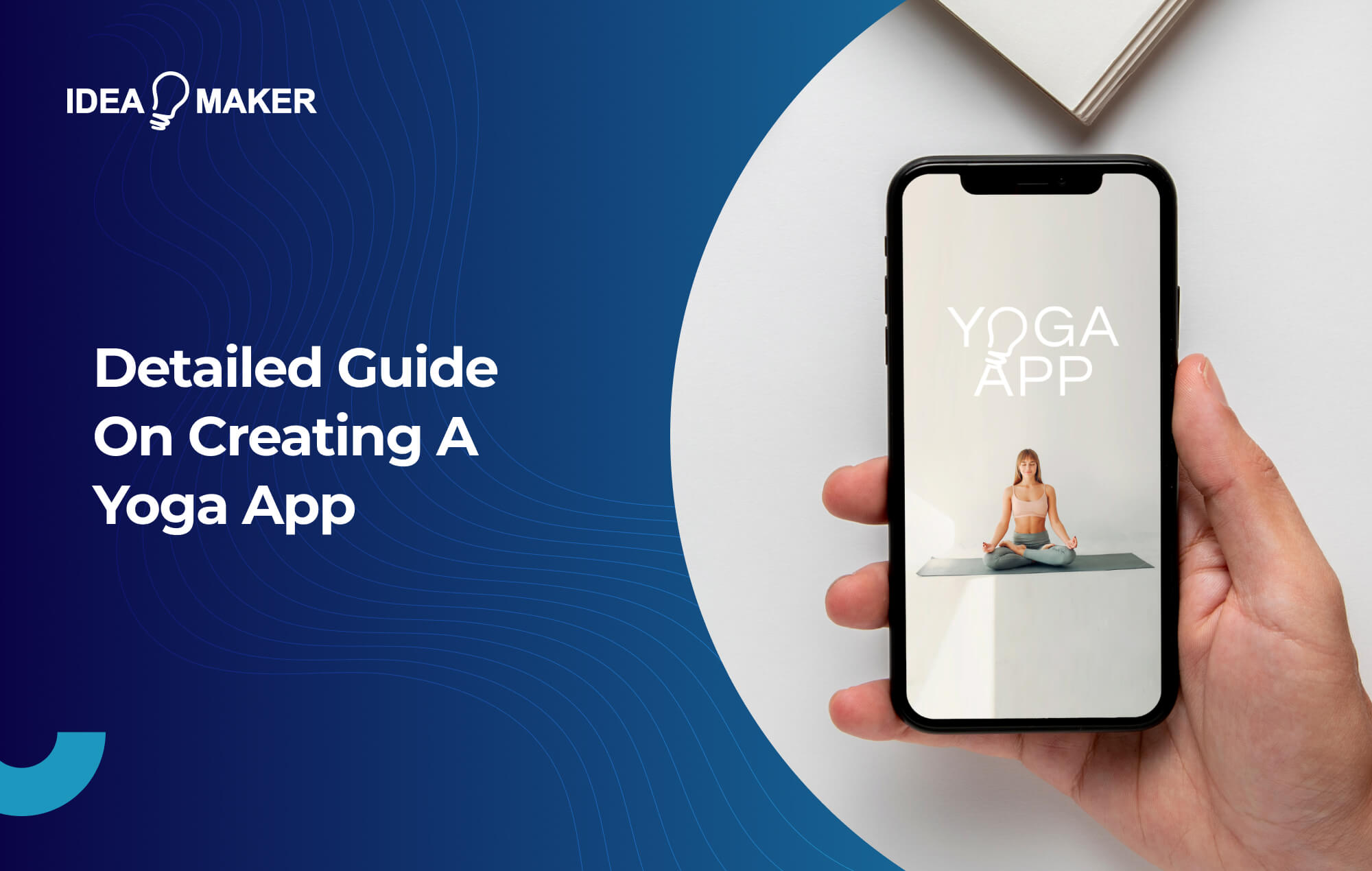 Idea Maker - Detailed Guide On Creating A Yoga App 1