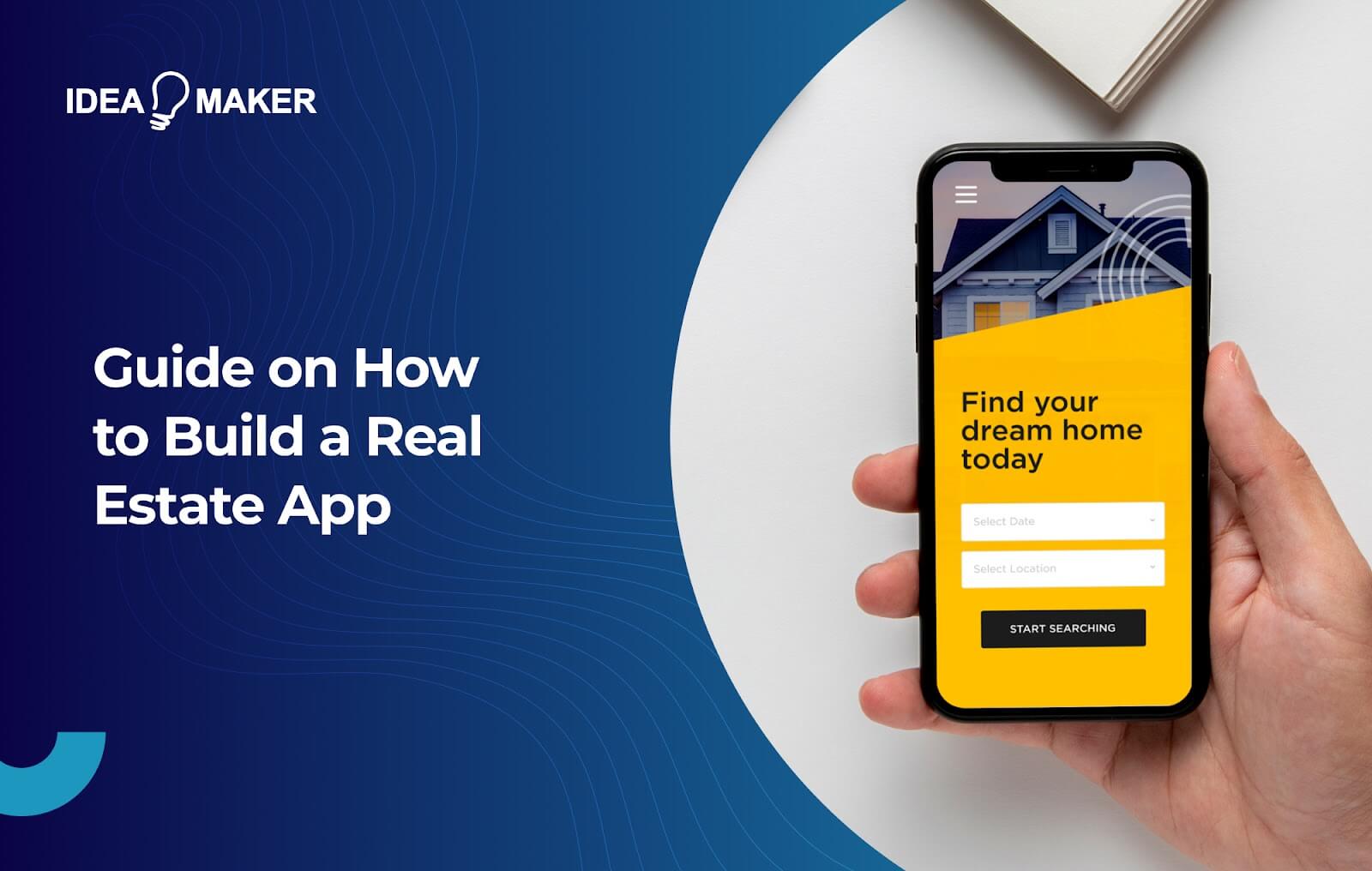 Idea Maker - Guide on How to Build a Real Estate App 1