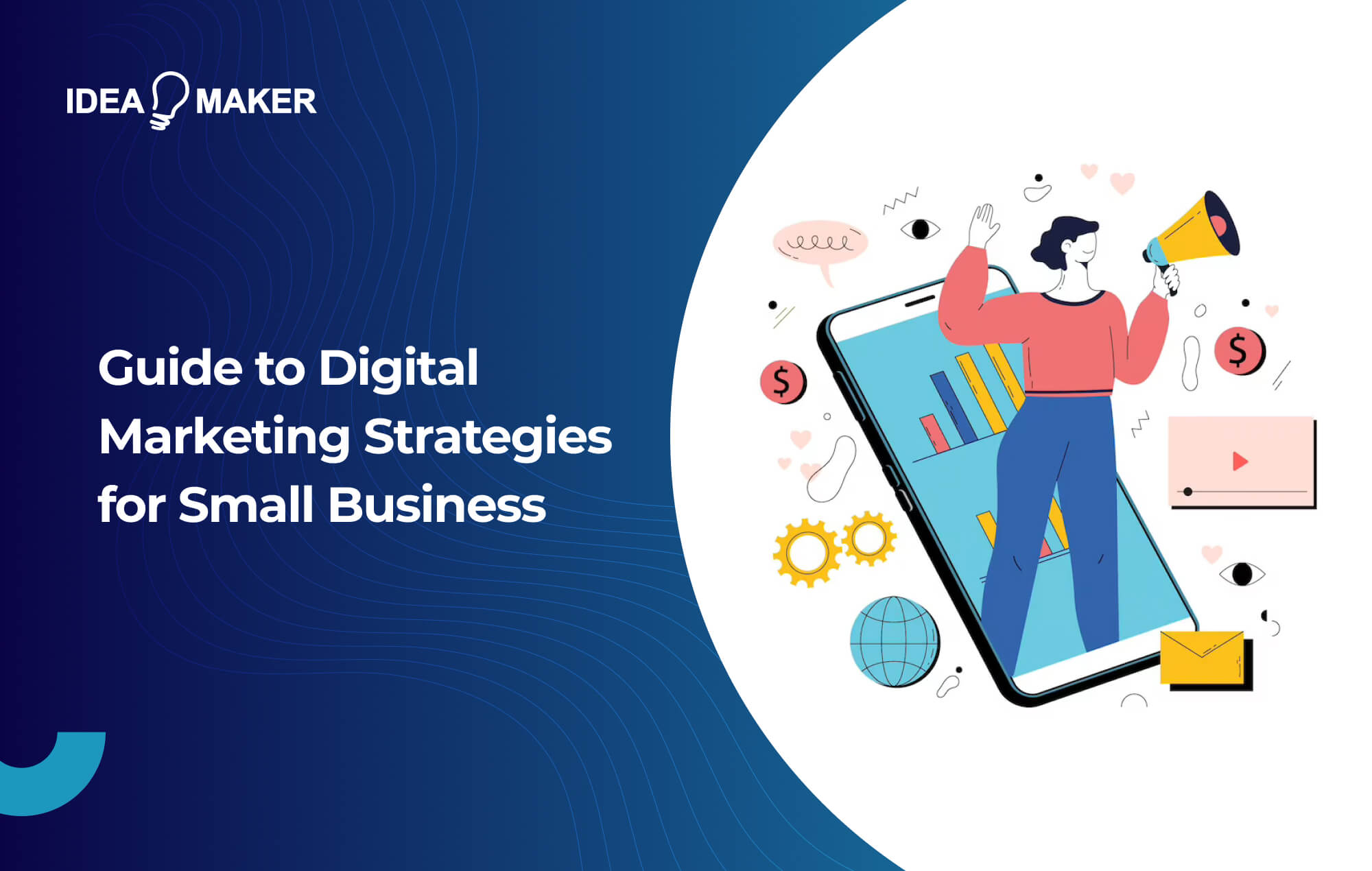 Ideamaker - Guide to Digital Marketing Strategies for Small Business