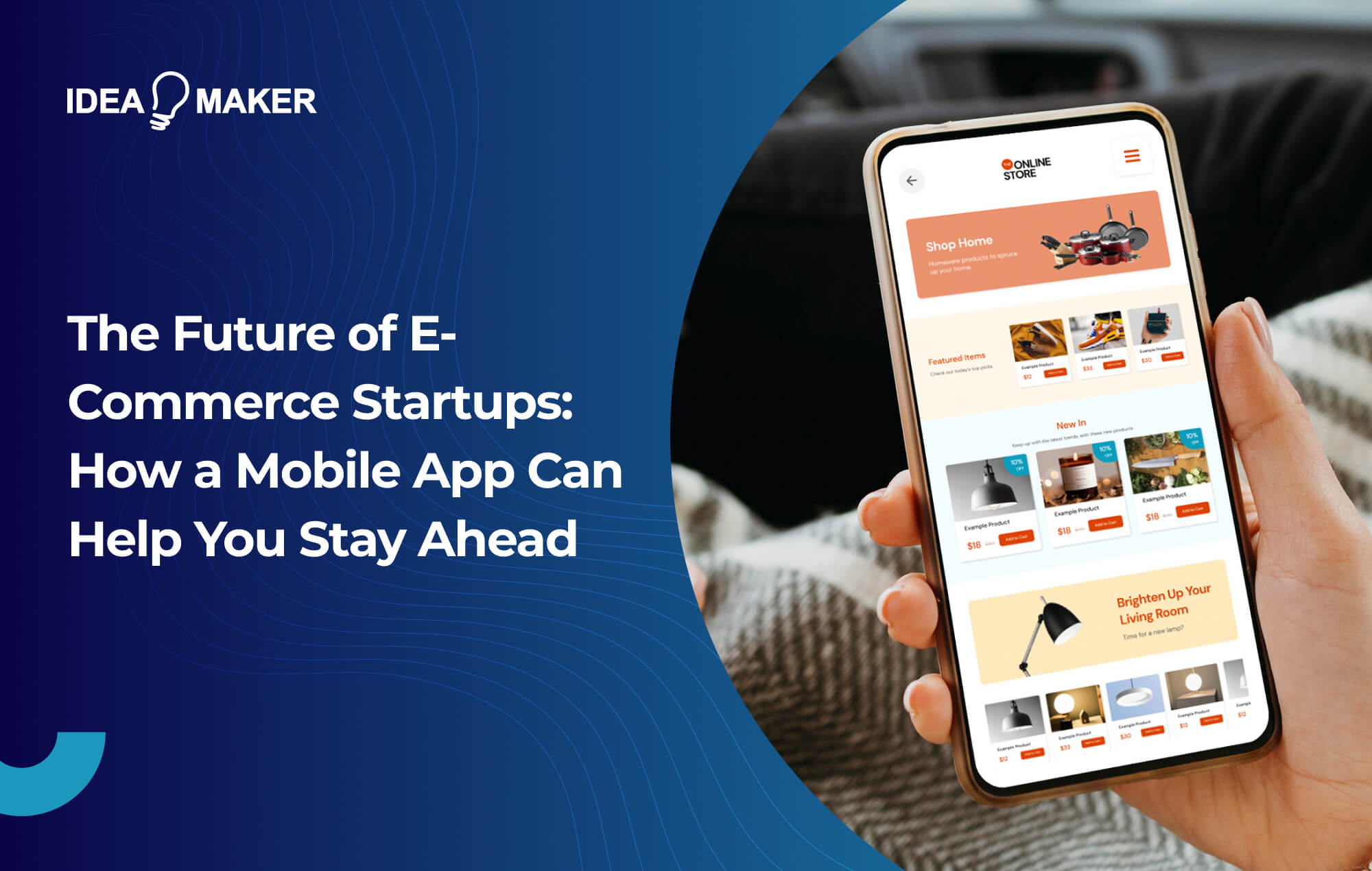 Ideamaker - The Future of E-Commerce Startups_ How a Mobile App Can Help You Stay Ahead