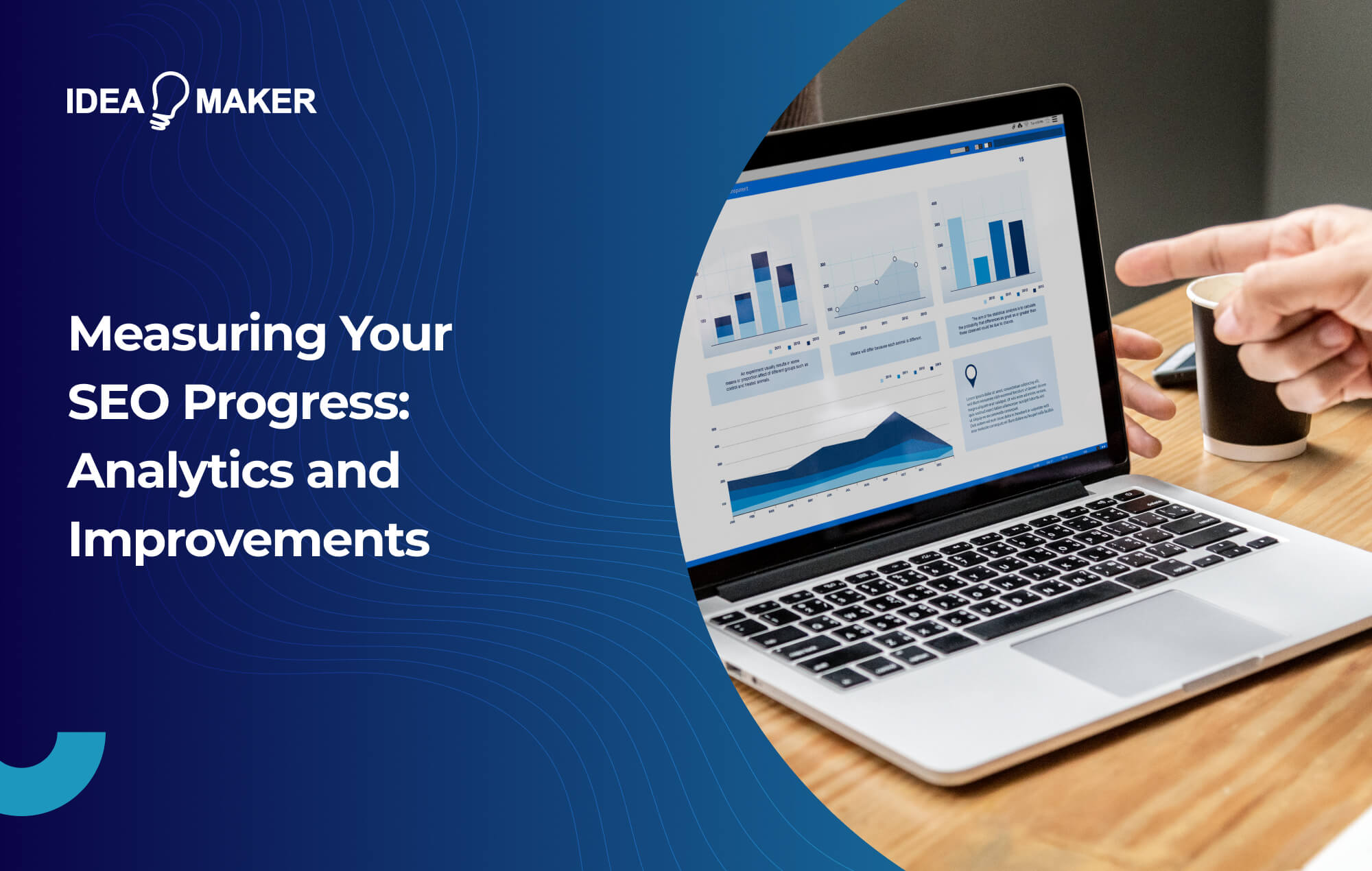 Ideamaker - Measuring Your SEO Progress_ Analytics and Improvements