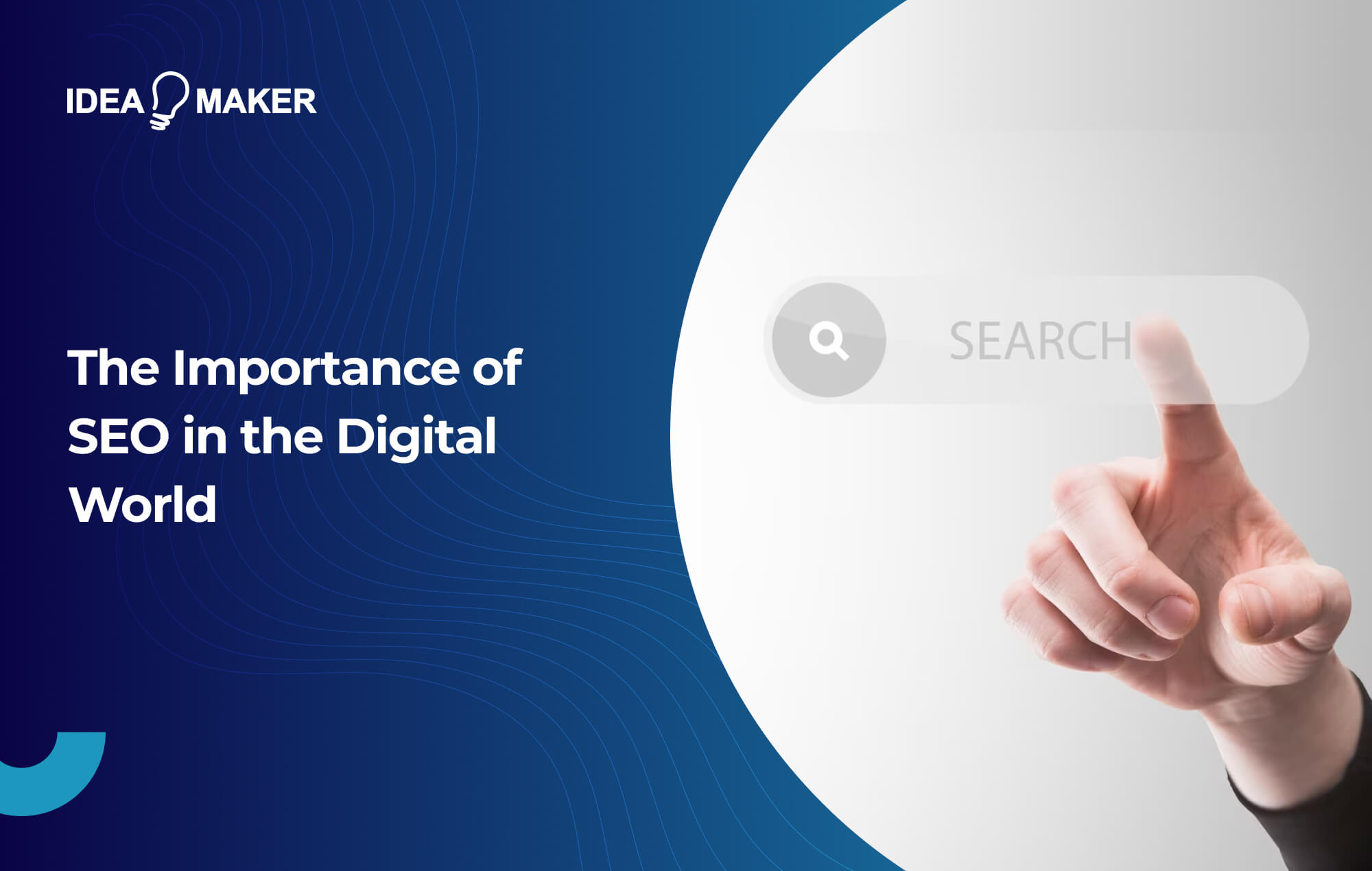 Ideamaker - The Importance of SEO in the Digital World