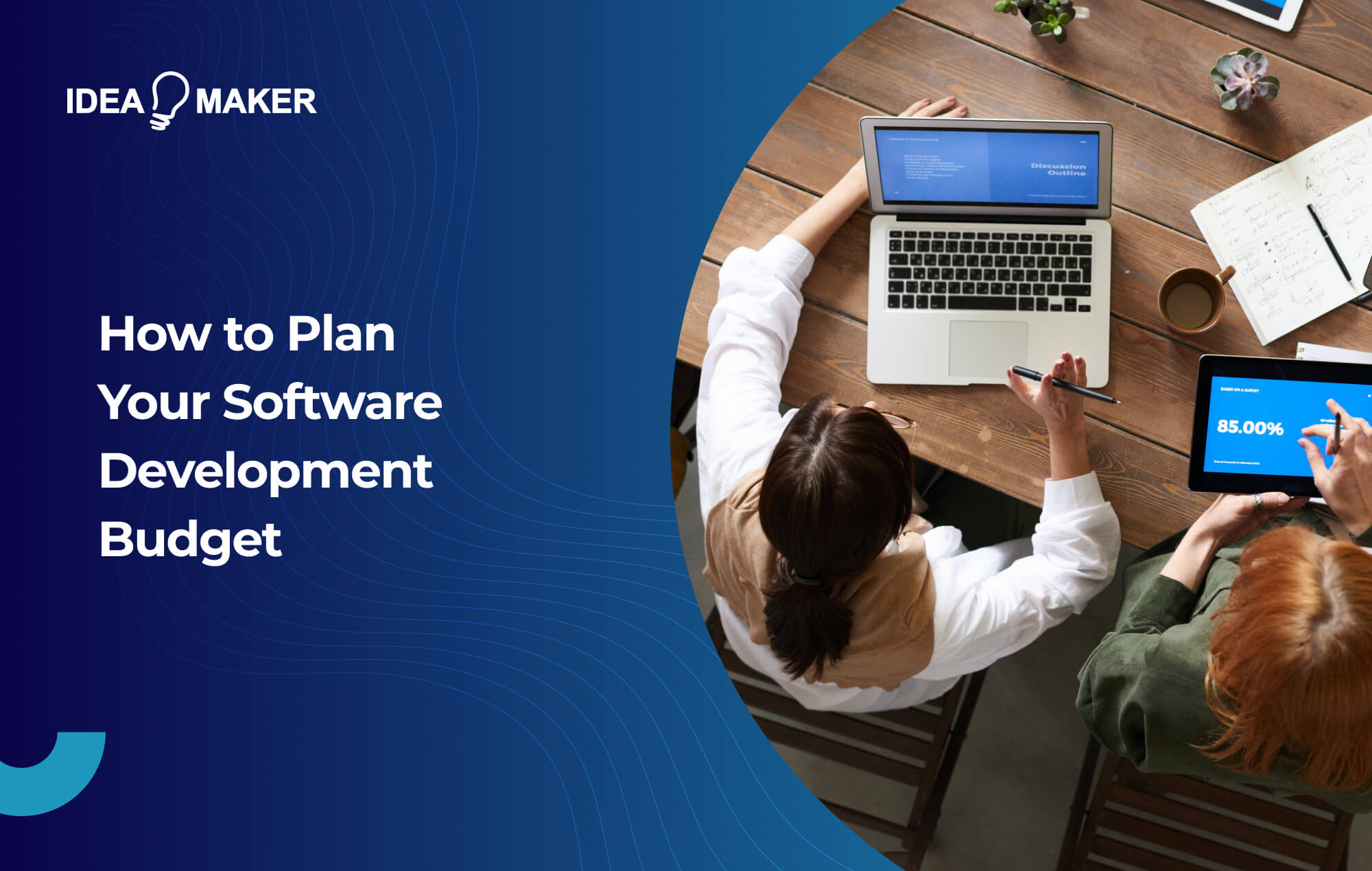 Ideamaker -How to Plan Your Software Development Budgetent