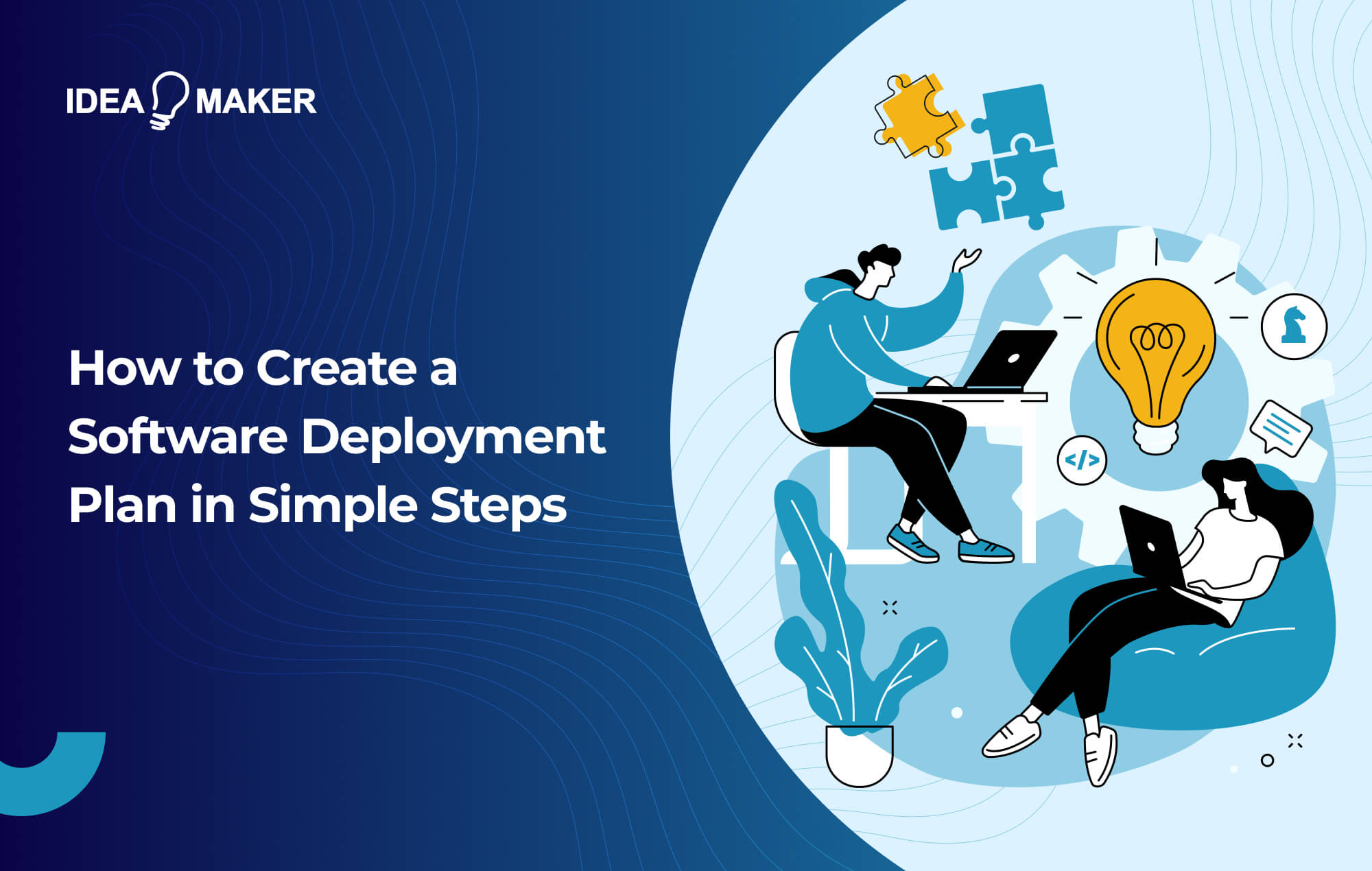 Ideamaker - How to Create a Software Deployment Plan in Simple Steps