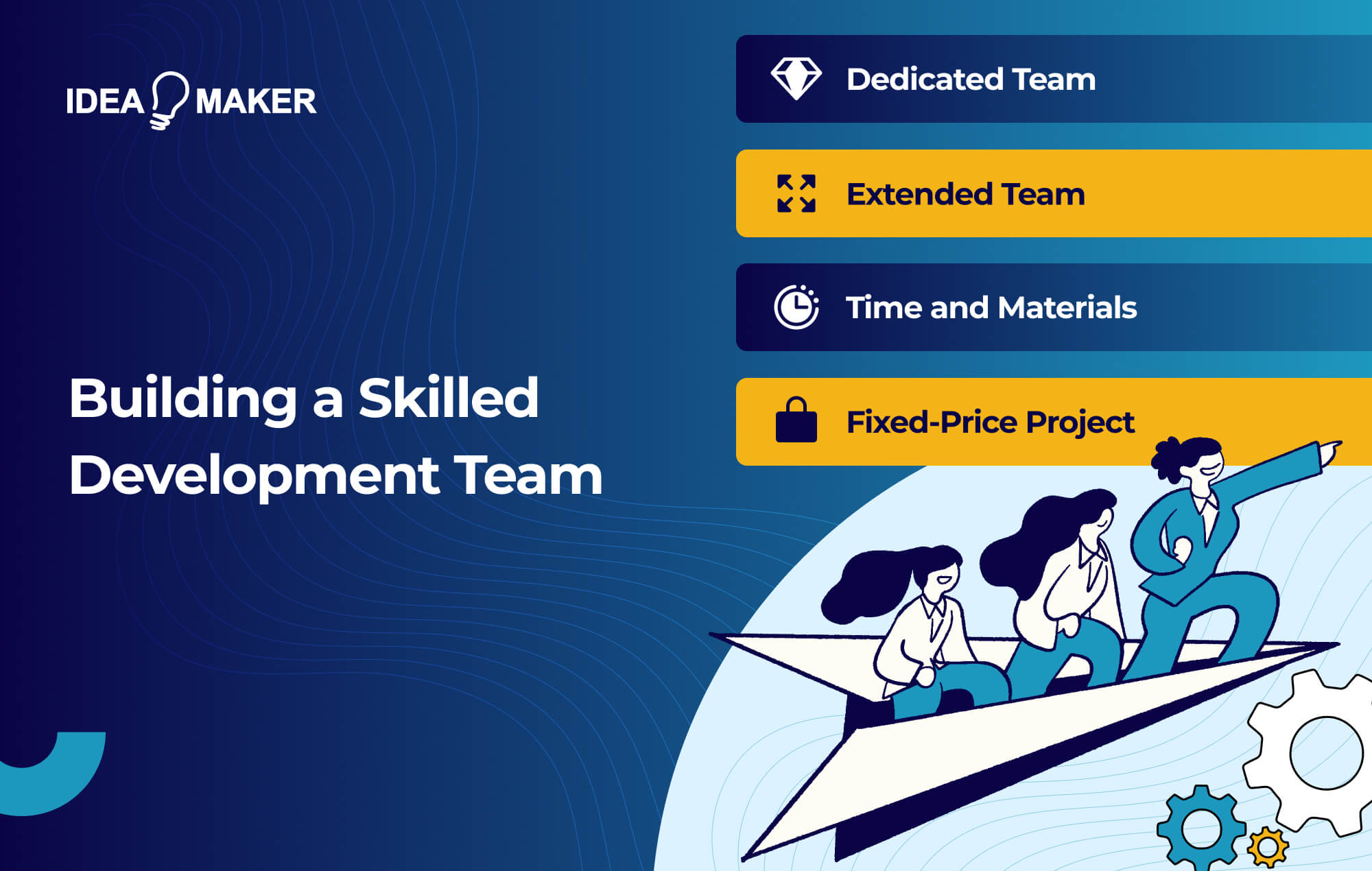 Ideamaker - Building a Skilled Development Team