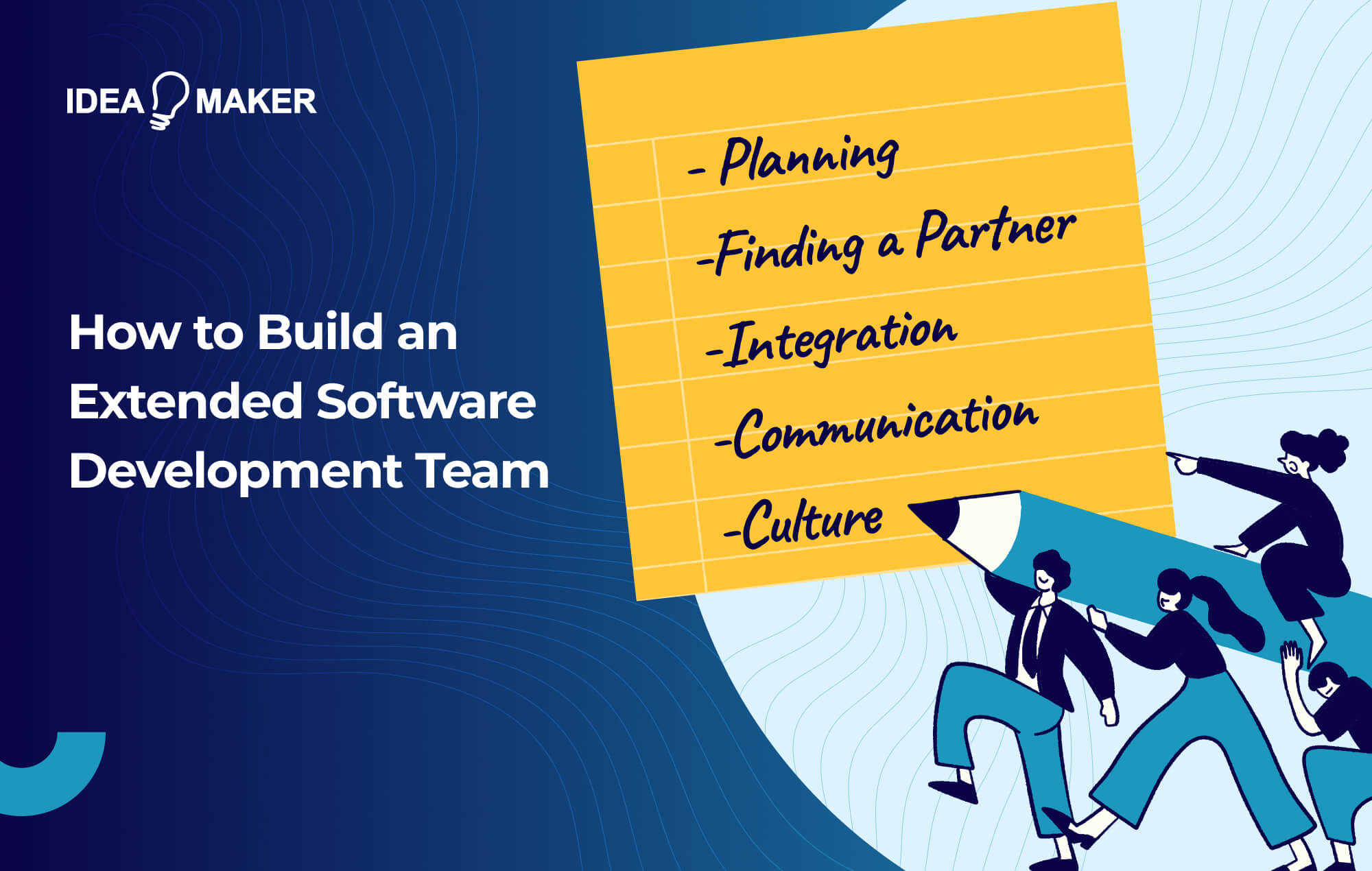 Ideamaker - How to Build an Extended Software Development Team