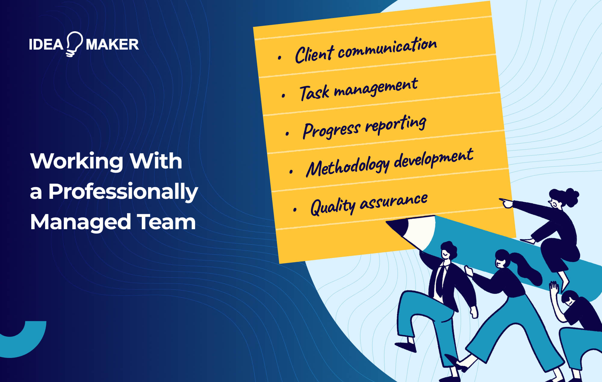 Ideamaker - Working With a Professionally Managed Team