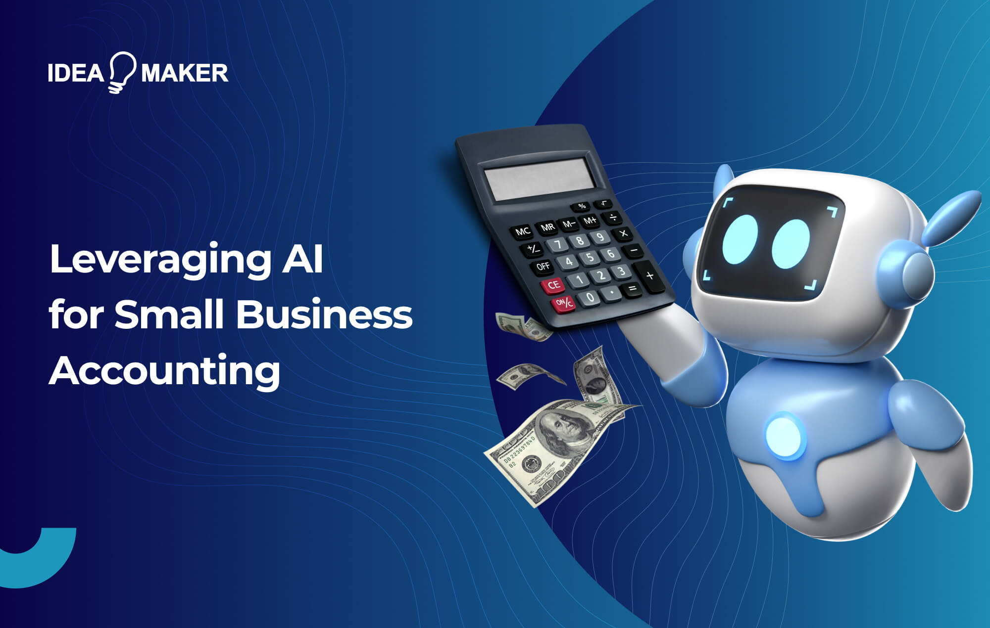 Ideamaker - Leveraging AI for Small Business Accounting