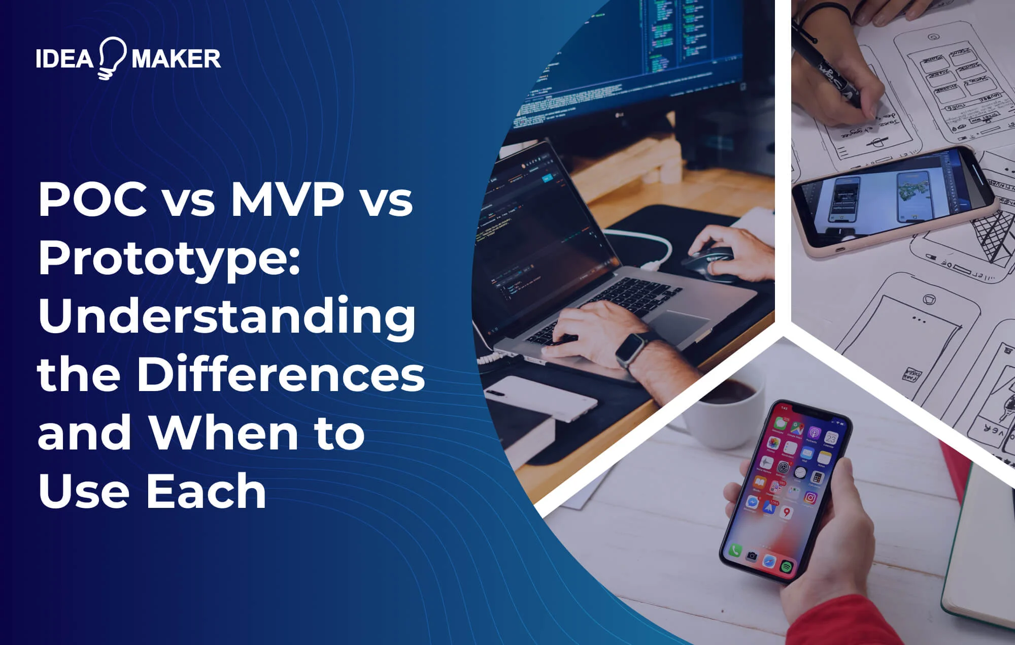 Idea Maker - poc vs mvp vs prototype