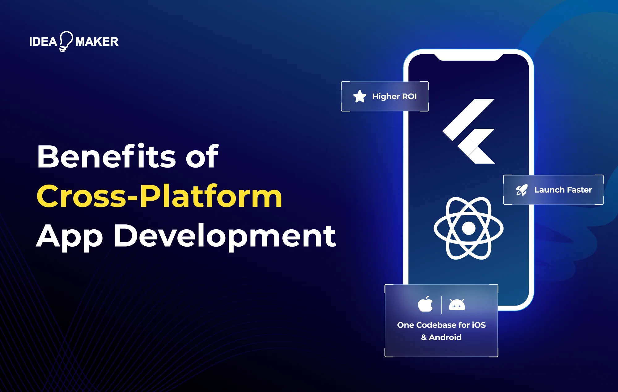 Idea Maker - Benefits of Cross-Platform App Development