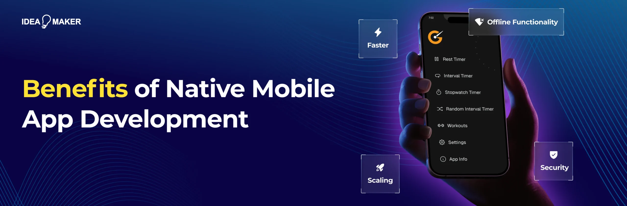 Idea Maker - benefits of native mobile app development wide