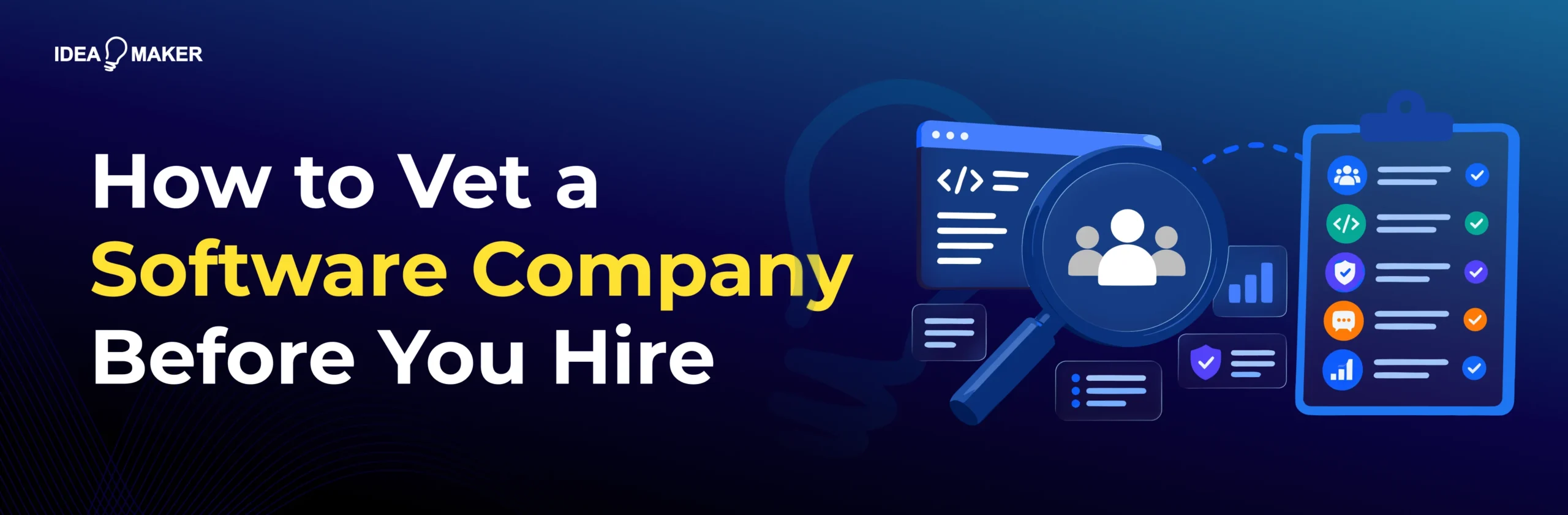 Idea Maker - How to Vet a Software Company Before You Hire Wide