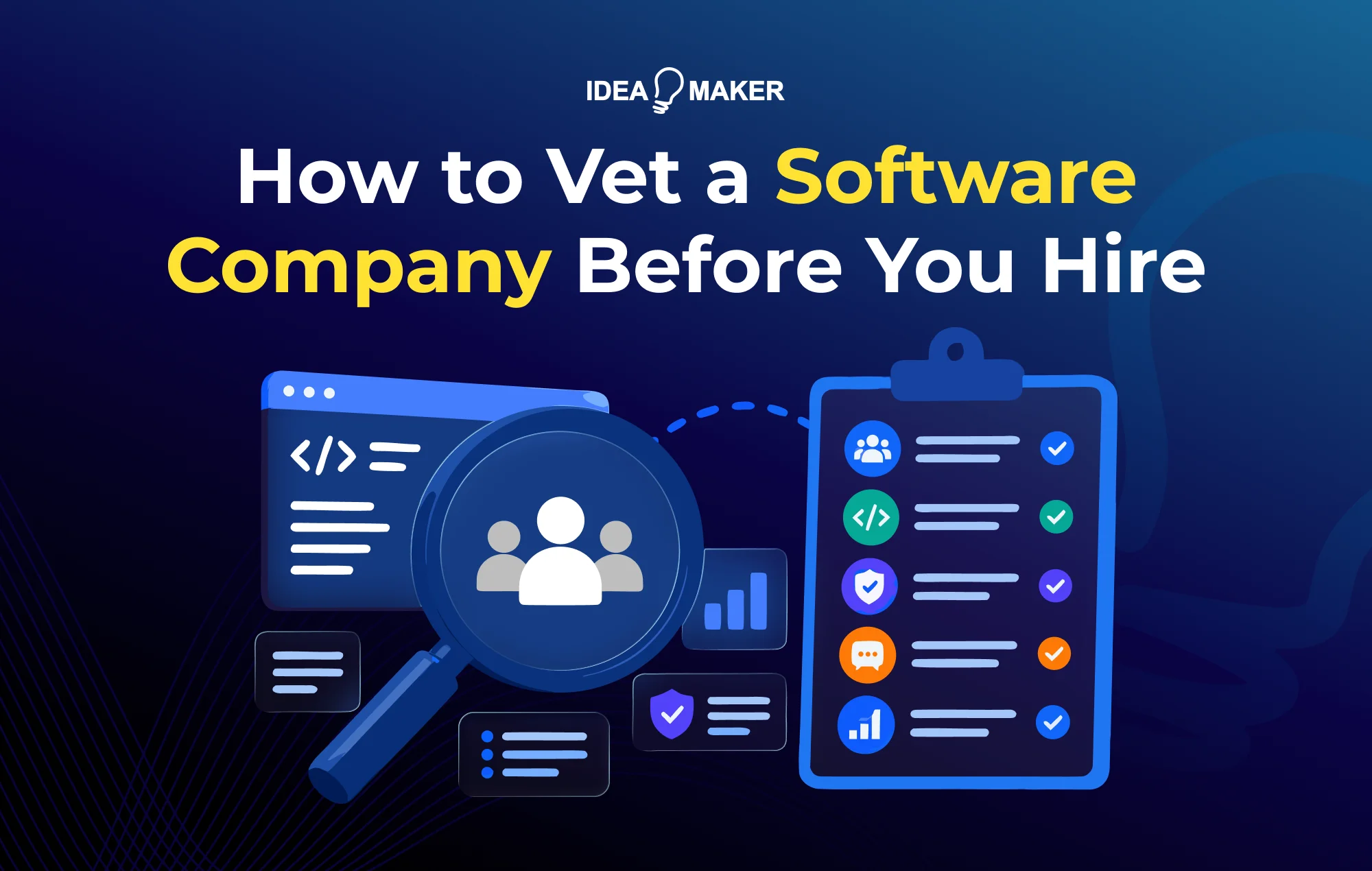 Idea Maker - How to Vet a Software Company Before You Hire