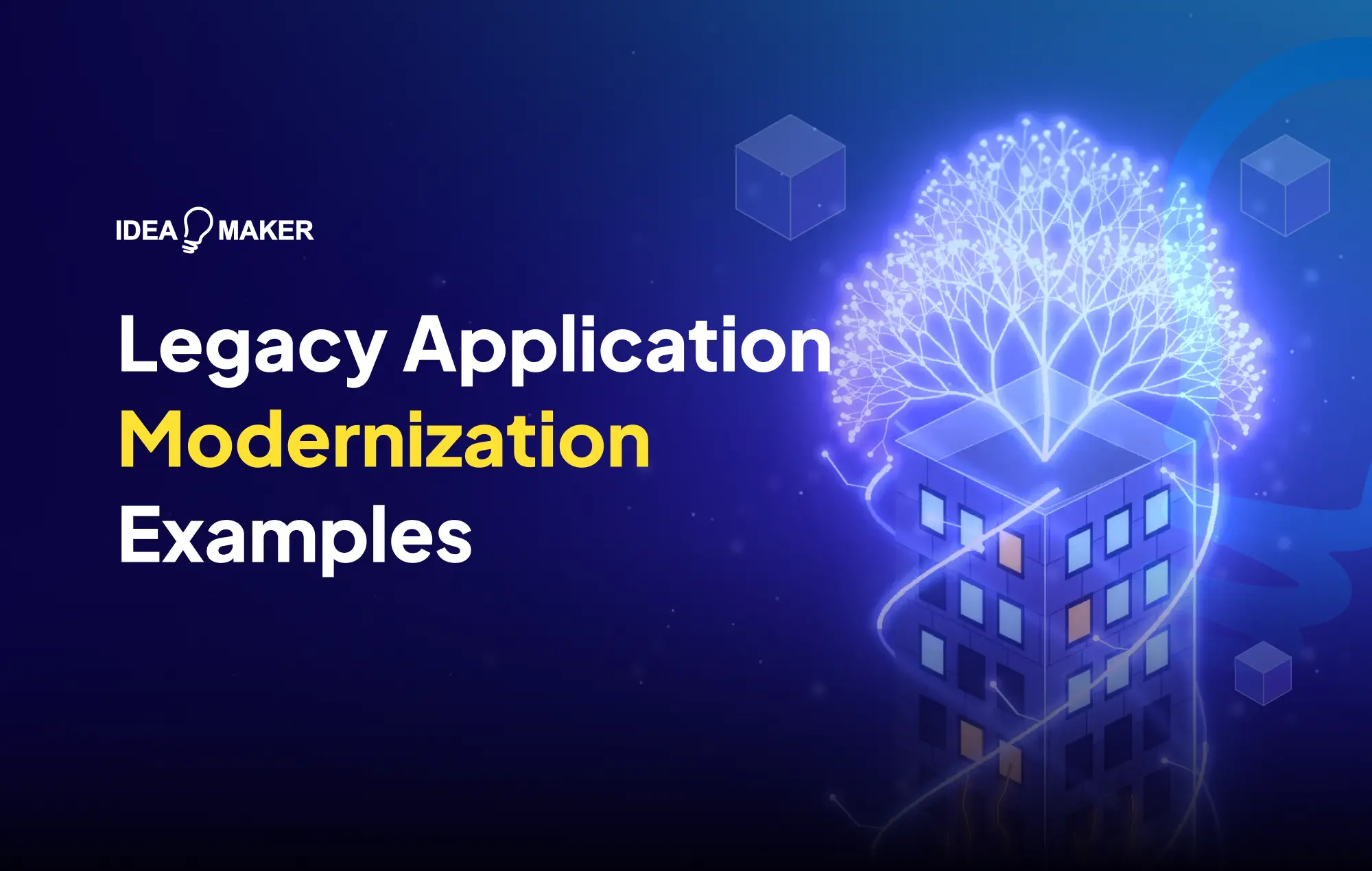 Idea Maker - Legacy Application Modernization Examples